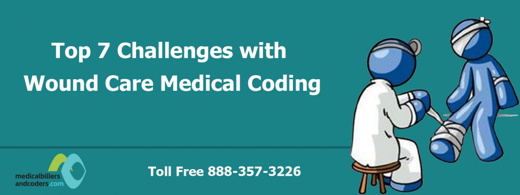Top 7 Challenges with Wound Care Medical Coding