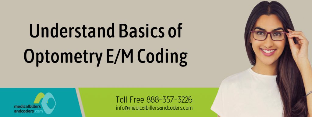 Understand Basics of Optometry E/M Coding