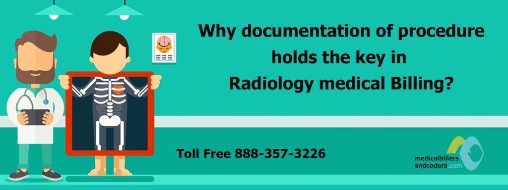 Why documentation of procedure holds the key in Radiology Medical Billing?