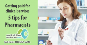 Getting Paid for Clinical Services: 5 Tips for Pharmacists