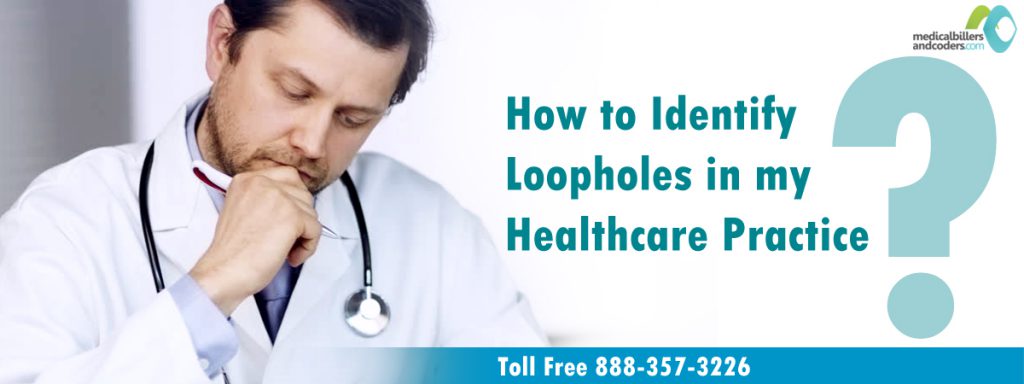 How to Identify Loopholes in My Healthcare Practice?