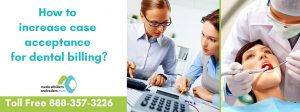 Case Acceptance through Dental Medical Billing