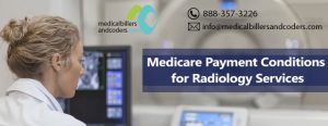 Medicare Payment Conditions for Radiology Services