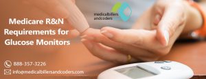 Medicare R&N Requirements for Glucose Monitors