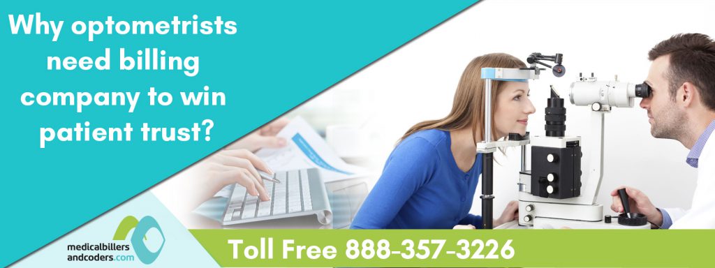 Why Optometrists Need Optometry Medical Billing Companies to Win Patient Trust?