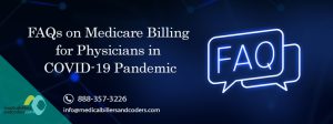 FAQs on Medicare Billing for Physicians in COVID-19 Pandemic
