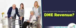 Lacking in AR Management can Harm Your Durable Medical Equipment Revenue