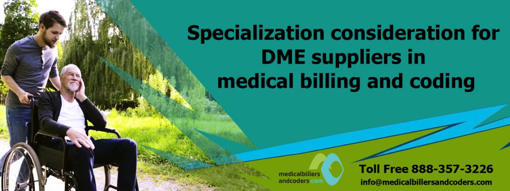 Specialization Consideration for DME Suppliers in Medical Billing and Coding