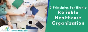 5 Principles for Highly Reliable Healthcare Organization