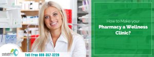 How to Make Your Pharmacy a Wellness Clinic?