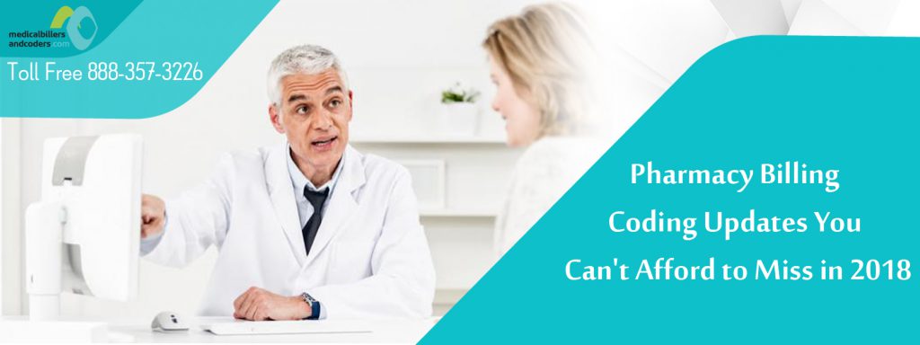 Pharmacy Billing Coding Updates You Can’t Afford to Miss in 2018