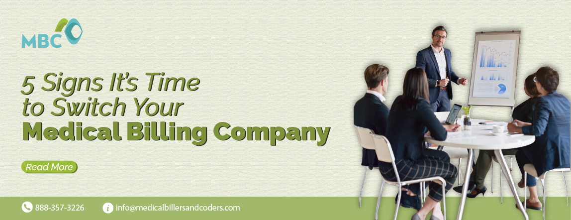 5 Signs It’s Time to Switch Your Medical Billing Company