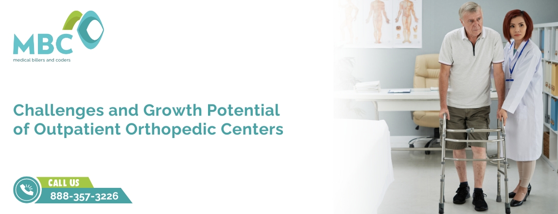 Challenges and Growth Potential of Outpatient Orthopedic Centers