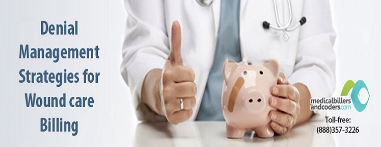 Denial Management Strategies for Wound care Billing