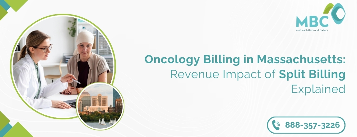 Oncology Billing in Massachusetts: Revenue Impact of Split Billing Explained