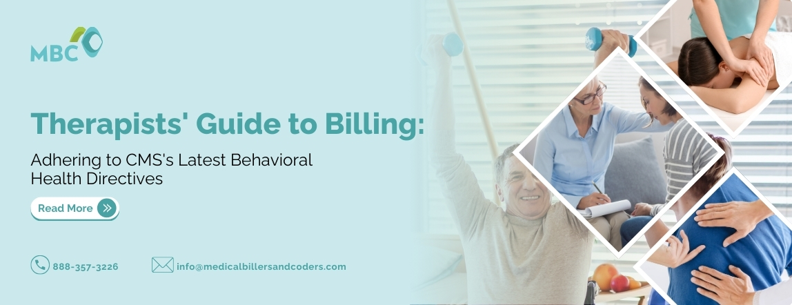 Therapists' Guide to Billing Adhering to CMS's Latest Behavioral Health Directives