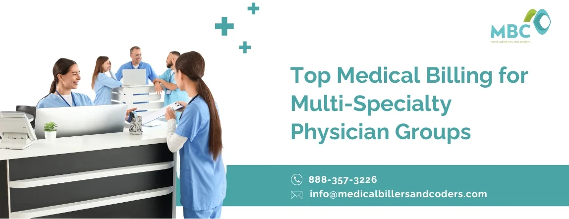 Top Medical Billing for Multi-Specialty Physician Groups