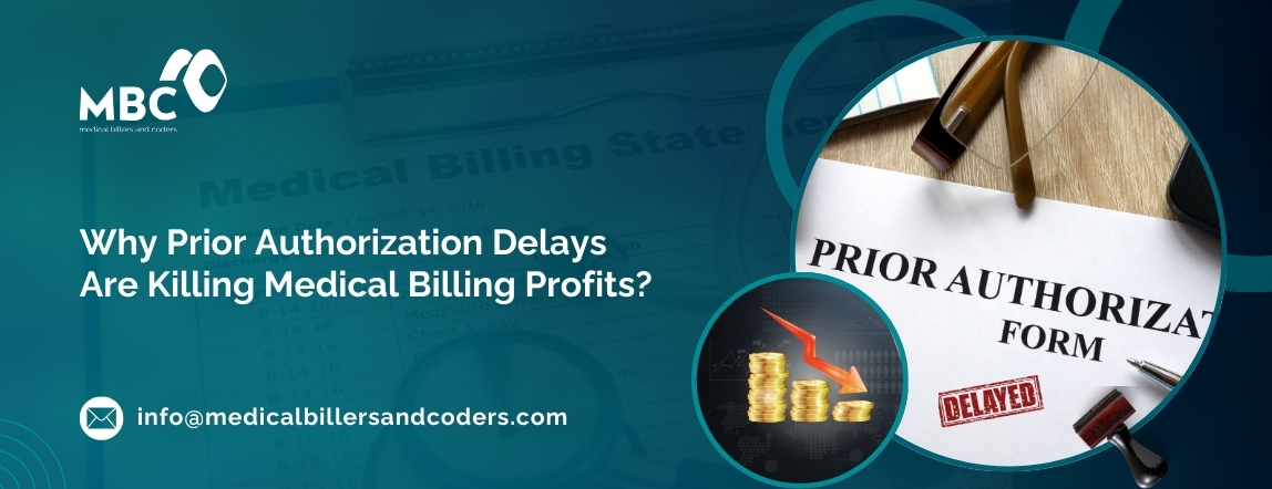 Why Prior Authorization Delays Are Killing Medical Billing Profits?