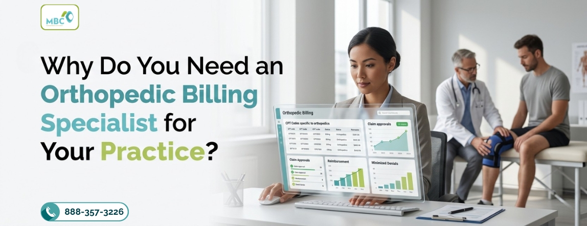 Why Do You Need an Orthopedic Billing Specialist for Your Practice?