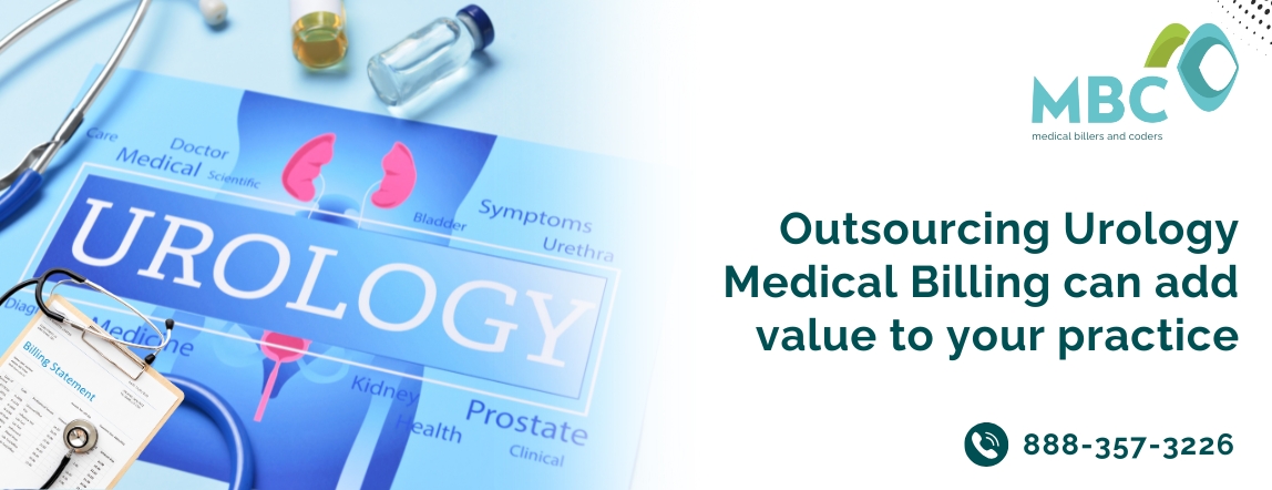 Outsourcing Urology Medical billing can add value to your practice