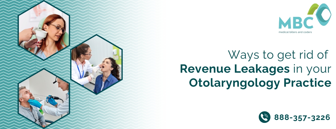Ways to get rid of revenue leakages in your Otolaryngology practice